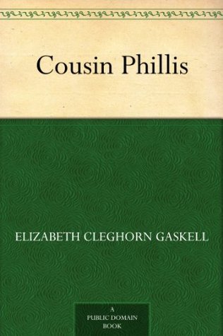 Cousin Phillis by Elizabeth Gaskell